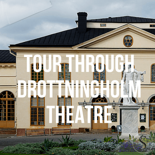 Tour Through Drottningholm Palace, And Drottningholm Theatre