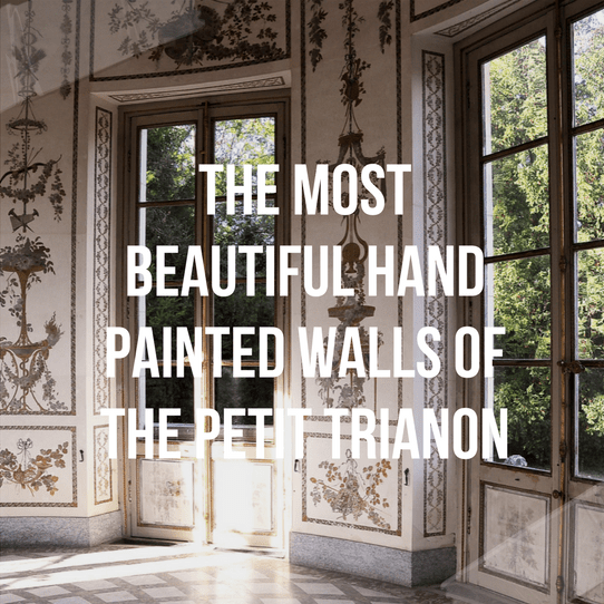 The Most Beautiful Hand Painted Walls Of The Petit Trianon