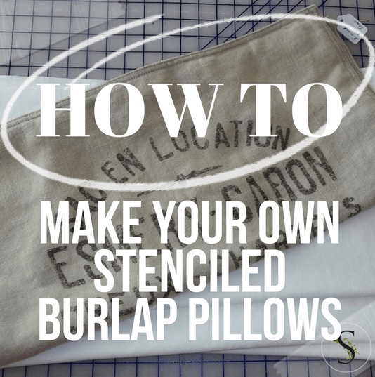 How To Make Your Own Stenciled Grainsack / Burlap Pillows