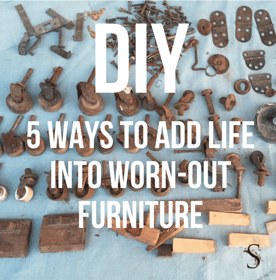 5 Ways To Add Life Into Worn-Out Furniture