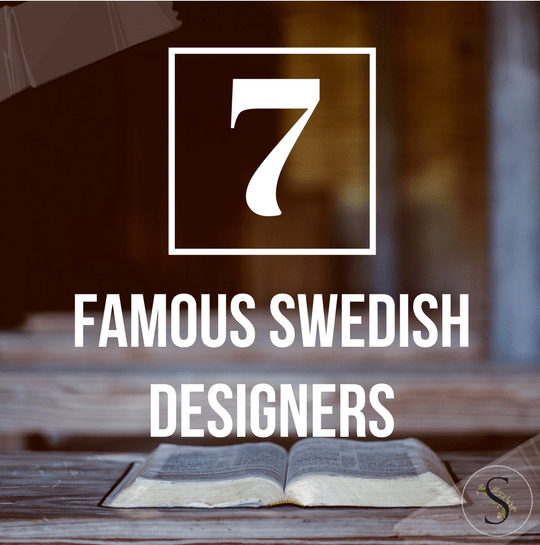 7 Of The Most Famous Swedish Furniture Designers And Decorators