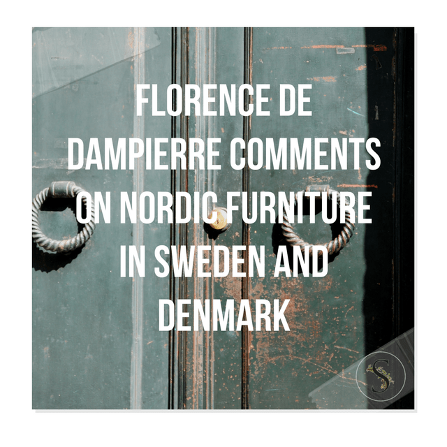 Florence De Dampierre Comments On Nordic Furniture In Sweden And Denmark