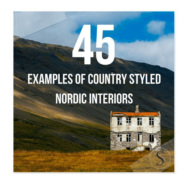 45 Examples Of Country Styled Nordic Interiors