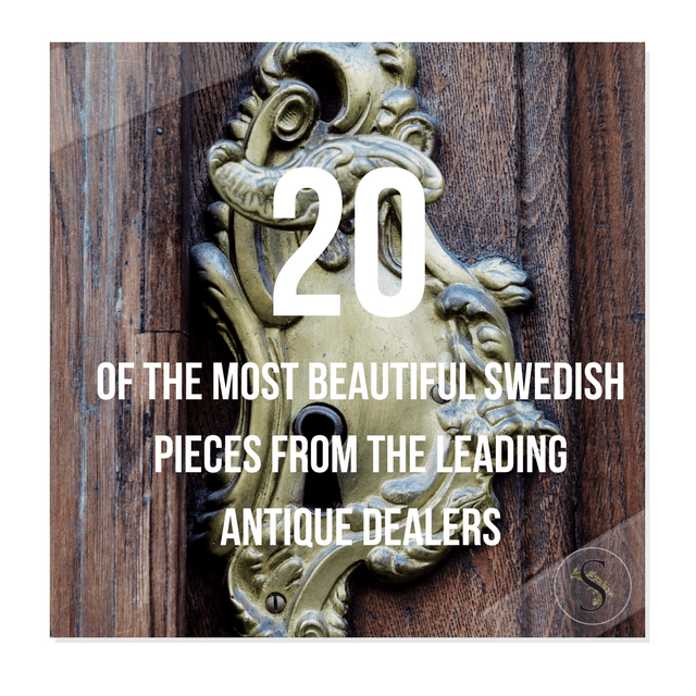 20 Of The Most Beautiful Swedish Pieces From The Leading Antique Dealers